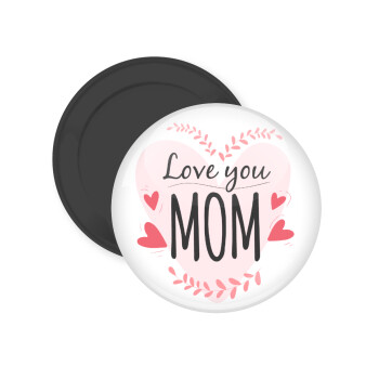 Mother's day I Love you Mom heart, Μαγνητάκι ψυγείου στρογγυλό διάστασης 5cm