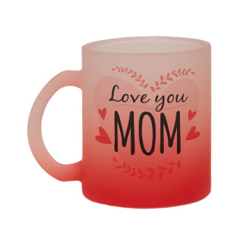 Mother's day I Love you Mom heart, Κούπα γυάλινη δίχρωμη με βάση το κόκκινο ματ, 330ml