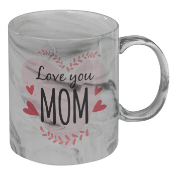 Mother's day I Love you Mom heart, Κούπα κεραμική, marble style (μάρμαρο), 330ml