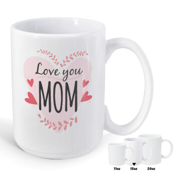 Mother's day I Love you Mom heart, Κούπα Mega, κεραμική, 450ml