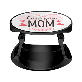 Mother's day I Love you Mom heart, Phone Holders Stand  Stand Hand-held Mobile Phone Holder