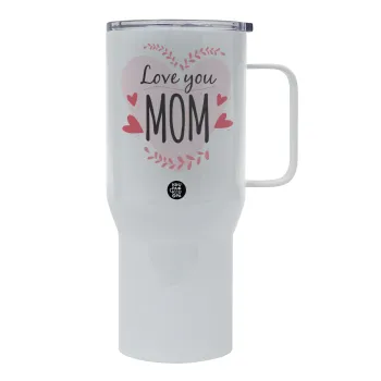 Mother's day I Love you Mom heart, Mega Stainless steel Tumbler with lid, double wall 750L