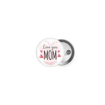 Mother's day I Love you Mom heart, Κονκάρδα παραμάνα 2.5cm