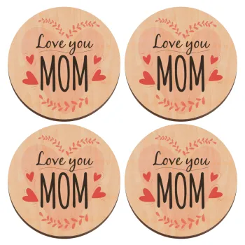 Mother's day I Love you Mom heart, ΣΕΤ x4 Σουβέρ ξύλινα στρογγυλά plywood (9cm)