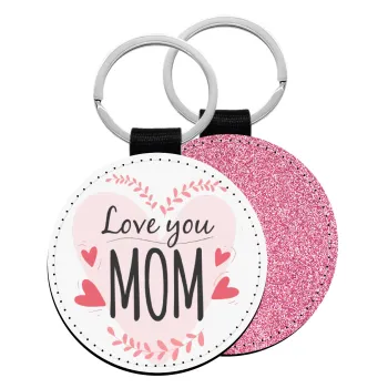 Mother's day I Love you Mom heart, Μπρελόκ Δερματίνη, στρογγυλό ΡΟΖ (5cm)