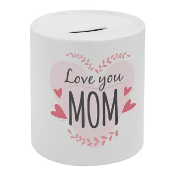 Mother's day I Love you Mom heart, Κουμπαράς πορσελάνης με τάπα