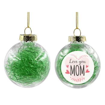 Mother's day I Love you Mom heart, Transparent Christmas tree ball ornament with green filling 8cm