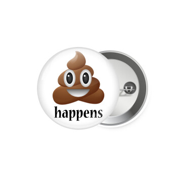 Shit Happens, Κονκάρδα παραμάνα 5.9cm