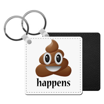 Shit Happens, Μπρελόκ Δερματίνη, τετράγωνο ΜΑΥΡΟ (5x5cm)