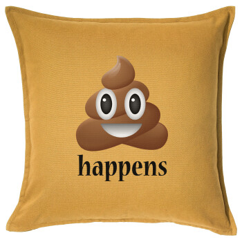 Shit Happens, Μαξιλάρι καναπέ Κίτρινο 100% βαμβάκι, περιέχεται το γέμισμα (50x50cm)