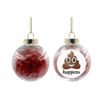 Shit Happens, Transparent Christmas tree ball ornament with red filling 8cm