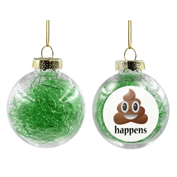Shit Happens, Transparent Christmas tree ball ornament with green filling 8cm