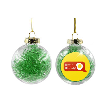 Have a nice day Emoji, Transparent Christmas tree ball ornament with green filling 8cm