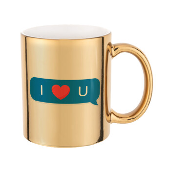 I Love You text message, Mug ceramic, gold mirror, 330ml