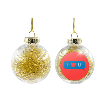 I Love You text message, Transparent Christmas tree ball ornament with gold filling 8cm