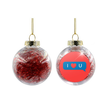 I Love You text message, Transparent Christmas tree ball ornament with red filling 8cm