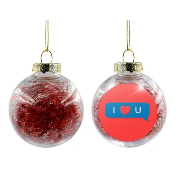 I Love You text message, Transparent Christmas tree ball ornament with red filling 8cm