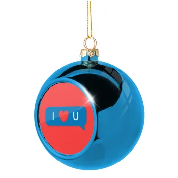 I Love You text message, Blue Christmas tree ball ornament 8cm