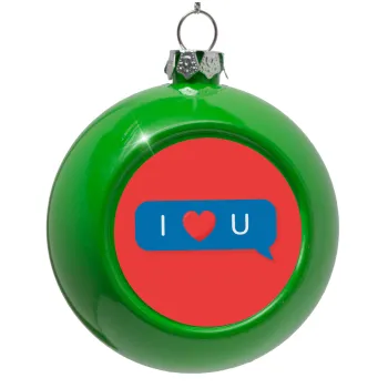 I Love You text message, Green Christmas tree ornament bauble 8cm