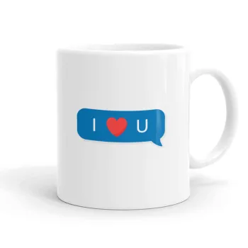I Love You text message, Ceramic coffee mug, 330ml