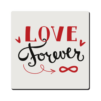 Love forever ∞, Τετράγωνο μαγνητάκι ξύλινο 6x6cm