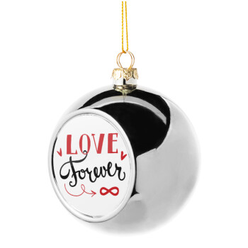 Love forever ∞, Χριστουγεννιάτικη μπάλα δένδρου Ασημένια 8cm