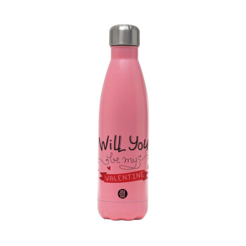 Will you be my Valentine???, Metal mug thermos Pink Mat (Stainless steel), double wall, 500ml