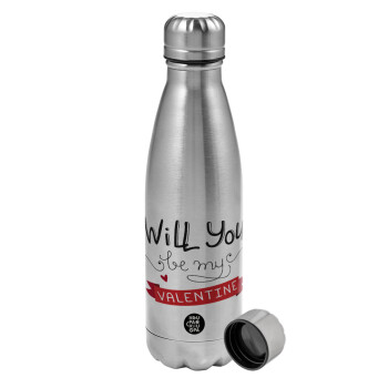 Will you be my Valentine???, Metallic water bottle, stainless steel, 750ml