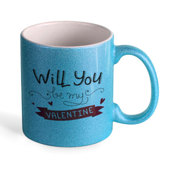 Will you be my Valentine???, Κούπα Σιέλ Glitter που γυαλίζει, κεραμική, 330ml