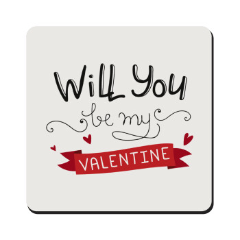 Will you be my Valentine???, Τετράγωνο μαγνητάκι ξύλινο 9x9cm