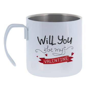 Will you be my Valentine???, Mug Stainless steel double wall 400ml