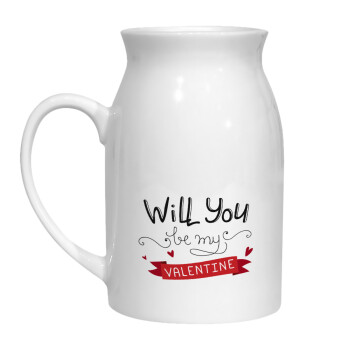 Will you be my Valentine???, Milk Jug (450ml) (1pcs)