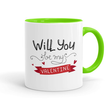 Will you be my Valentine???, Mug colored light green, ceramic, 330ml
