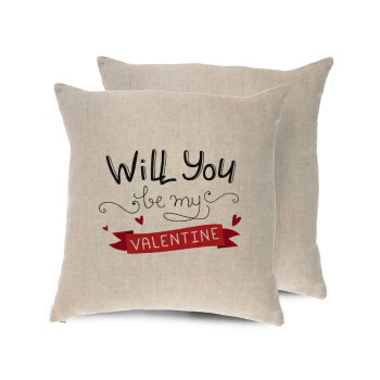 Will you be my Valentine???, Μαξιλάρι καναπέ ΛΙΝΟ 40x40cm περιέχεται το γέμισμα