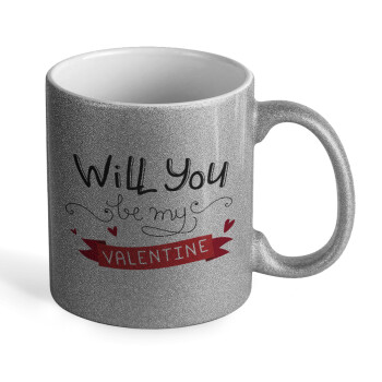 Will you be my Valentine???, Κούπα Ασημένια Glitter που γυαλίζει, κεραμική, 330ml