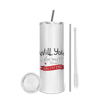 Will you be my Valentine???, Eco friendly stainless steel tumbler 600ml, with metal straw & cleaning brush