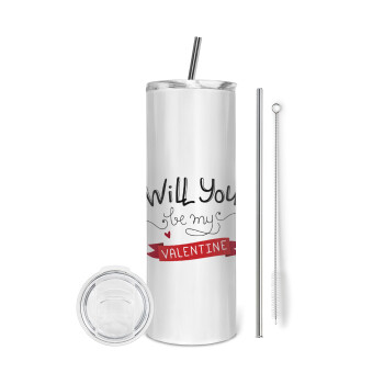 Will you be my Valentine???, Tumbler stainless steel 600ml, with metal straw & cleaning brush