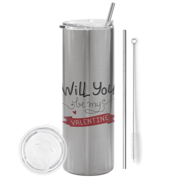 Will you be my Valentine???, Tumbler stainless steel Silver 600ml, with metal straw & cleaning brush
