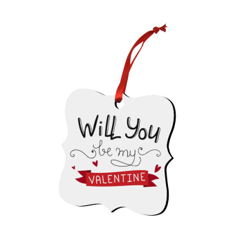 Will you be my Valentine???, Χριστουγεννιάτικο στολίδι polygon ξύλινο 7.5cm