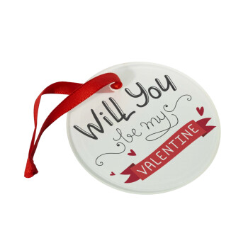 Will you be my Valentine???, Christmas ornament glass 9cm