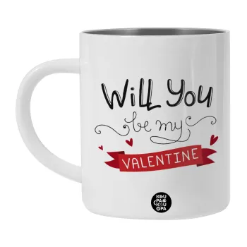 Will you be my Valentine???, Λευκή Ανοξείδωτη Μεταλλική Κούπα 450ml - Διπλού Τοιχώματος 