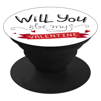Will you be my Valentine???, Phone Holders Stand  Μαύρο Βάση Στήριξης Κινητού στο Χέρι