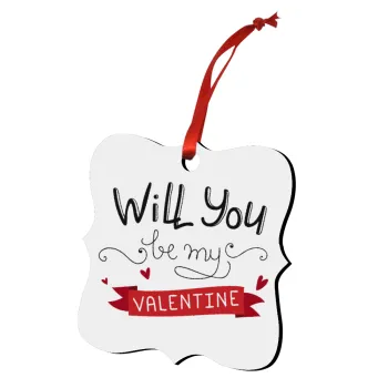 Will you be my Valentine???, Στολίδι Χριστουγεννιάτικο στολίδι polygon ξύλινο 7.5cm