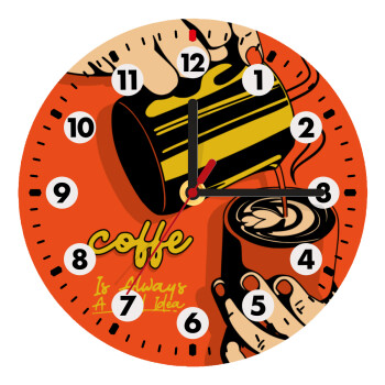 Coffe is always a good idea vintage poster, Wooden wall clock (20cm)