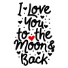 I love you to the moon and back with hearts