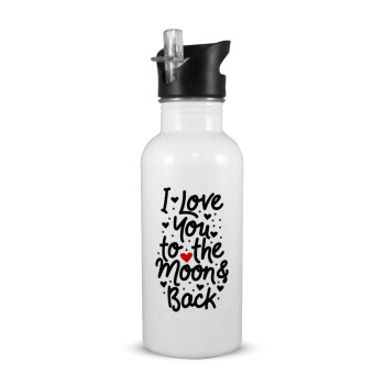 I love you to the moon and back with hearts, White water bottle with straw, stainless steel 600ml