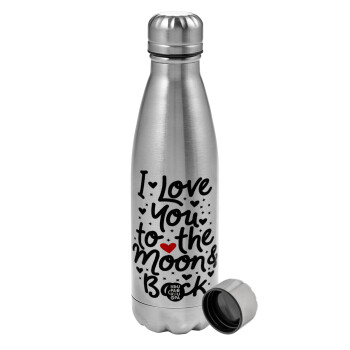 I love you to the moon and back with hearts, Metallic water bottle, stainless steel, 750ml
