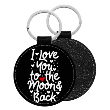 I love you to the moon and back with hearts, Μπρελόκ Δερματίνη, στρογγυλό ΜΑΥΡΟ (5cm)
