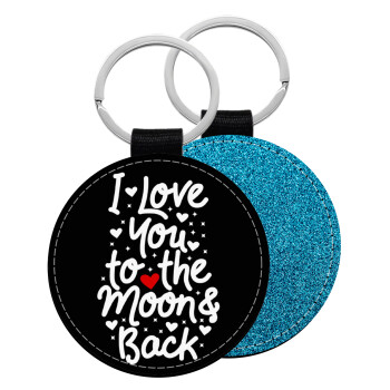 I love you to the moon and back with hearts, Μπρελόκ Δερματίνη, στρογγυλό ΜΠΛΕ (5cm)