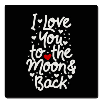 I love you to the moon and back with hearts, Τετράγωνο μαγνητάκι ξύλινο 6x6cm